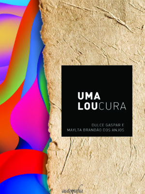 Uma Loucura – Saúde, ciência, cultura e arte em Instituição de Tratamento Mental