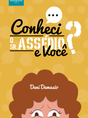 Conheci o Sr. Assédio e Você?