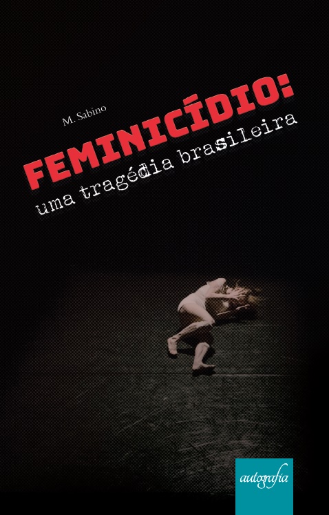 Feminicídio – Uma tragédia brasileira