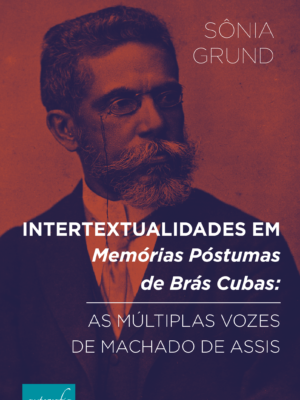 Intertextualidades em memórias póstumas de Brás Cubas: as múltiplas vozes em Machado de Assis