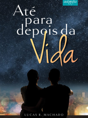 Até para depois da vida