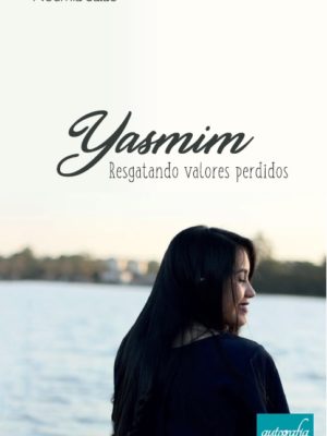 Yasmim: resgatando valores perdidos