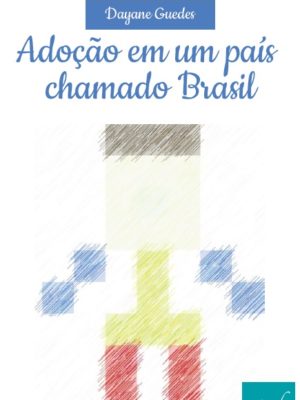 Adoção em um país chamado Brasil