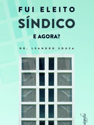 Fui eleito síndico e agora?