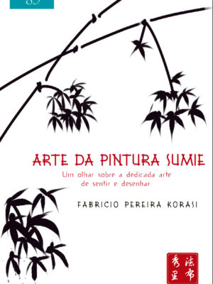A Arte da Pintura Sumie