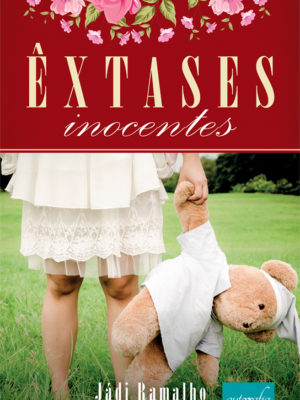 Êxtases inocentes.