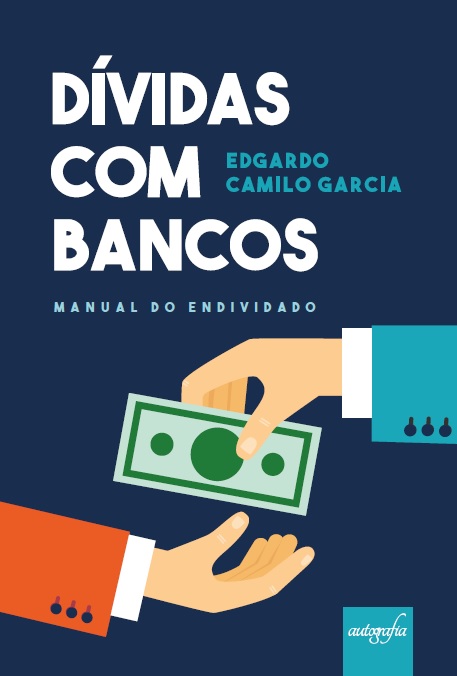 Dívidas com Bancos – Manual do Endividado