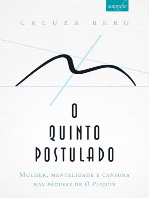 O quinto postulado: mulher, mentalidade e censura nas páginas de O Pasquim