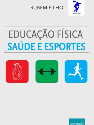 Educação Física, Esportes e Saúde