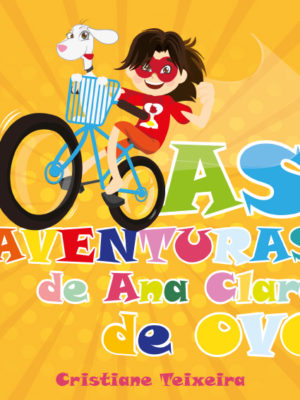 As Aventuras de Ana Clara de Ovo.