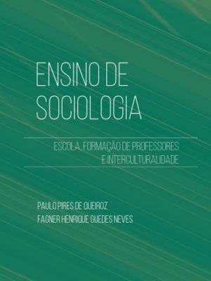 Ensino de sociologia: escola, formação de professores e interculturalidade