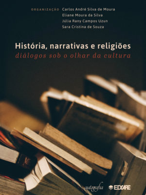 História, narrativas e religiões: diálogos sob o olhar da cultura
