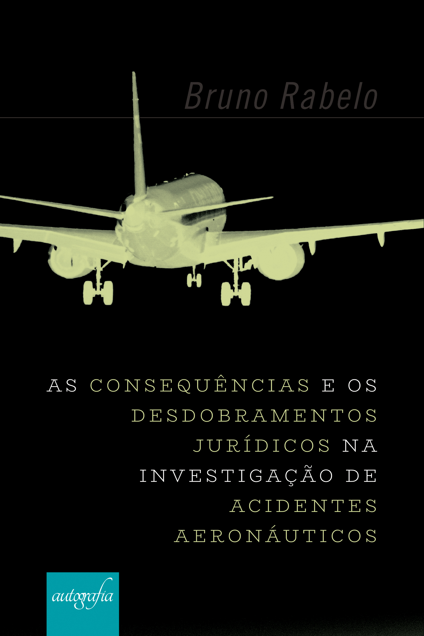 As Consequências e os Desdobramentos Jurídicos na Investigação de Acidentes Aeronáuticos