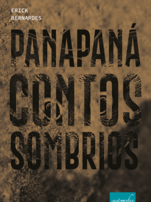 Panapaná: contos sombrios