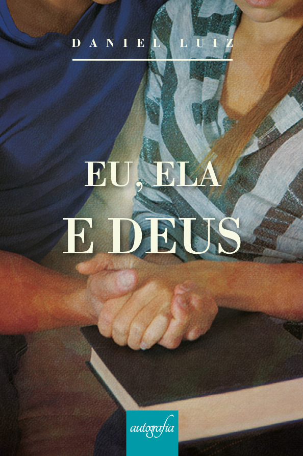 Eu, Ela e Deus.