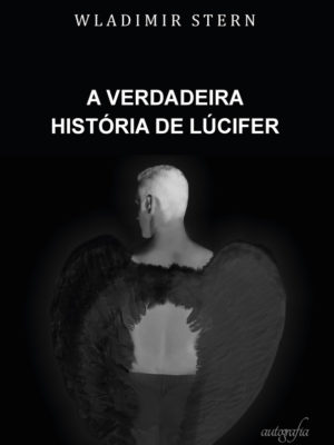A verdadeira história de Lucifer.