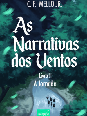 As narrativas dos ventos – Livro II: A jornada