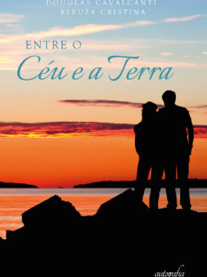 Entre o Céu e a Terra Volume I