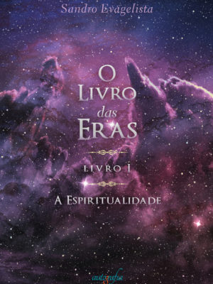 O Livro das Eras — A Espiritualidade.