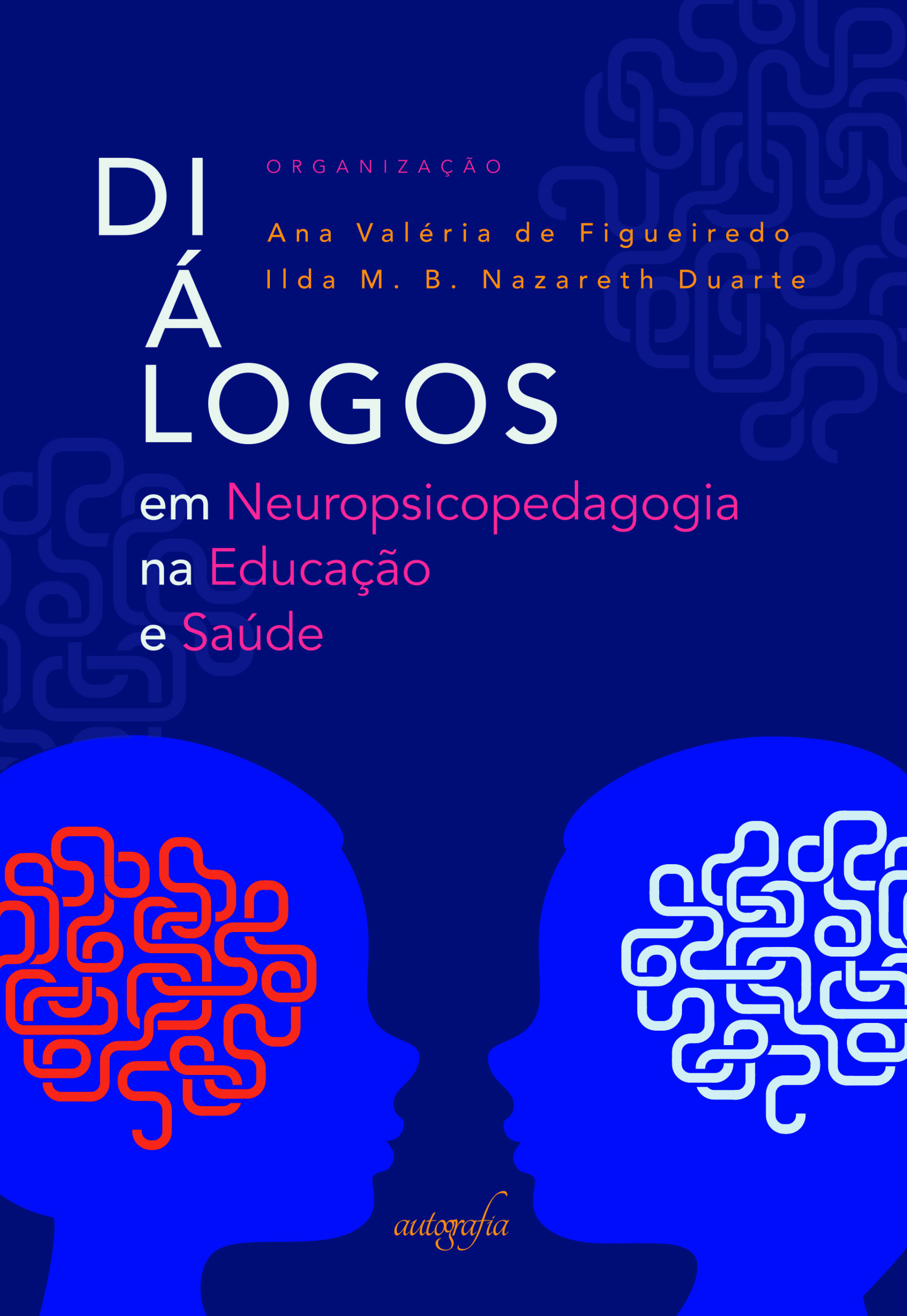 Diálogos em neuropsicopedagogia na educação e saúde