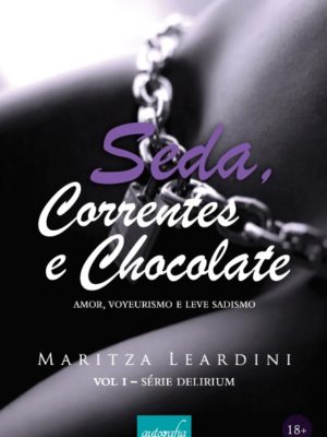 Seda, correntes e chocolate