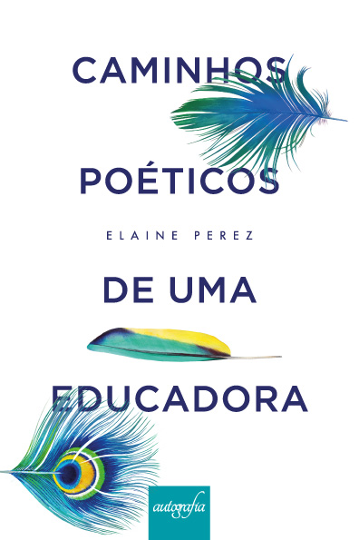 Caminhos poéticos de uma educadora.