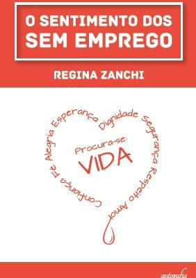 O Sentimento dos Sem Emprego