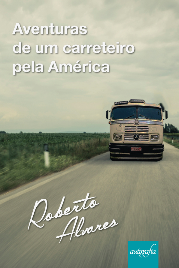 Aventuras de um carreteiro pela América.