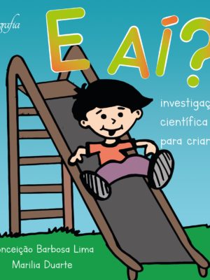 E aí? Investigação científica para crianças