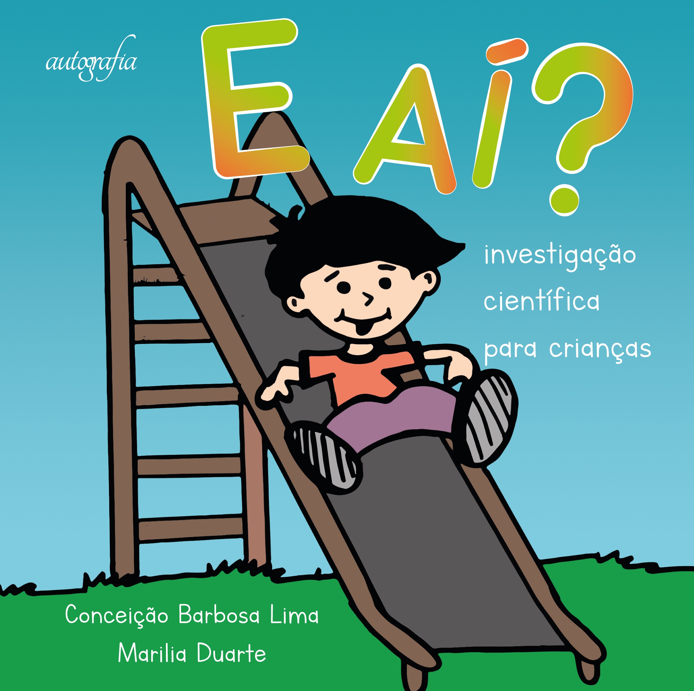 E aí? Investigação científica para crianças