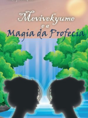 Mevivekyume e a Magia da Profecia