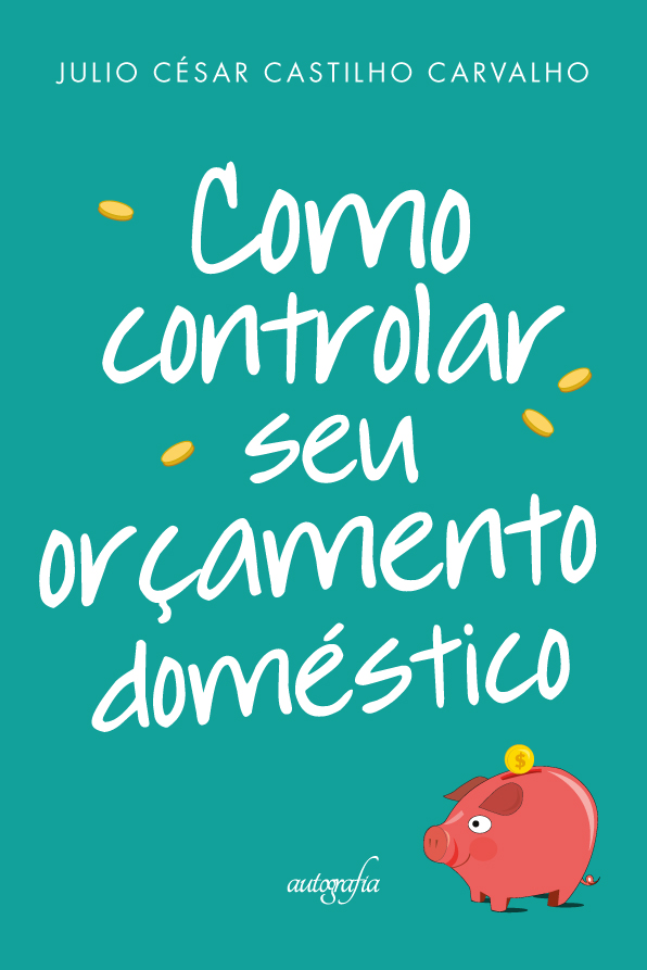 Como controlar seu orçamento doméstico.