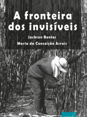 A fronteira dos invisíveis