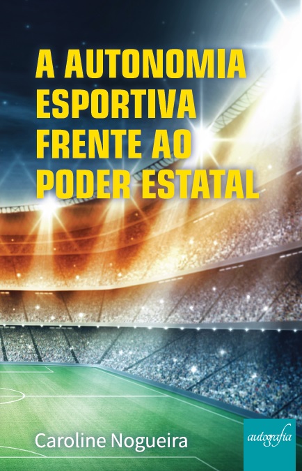 A autonomia esportiva frente ao poder estatal