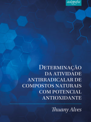 Determinação da atividade antirradicalar de compostos naturais com potencial antioxidante