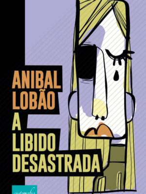 A libido desastrada.