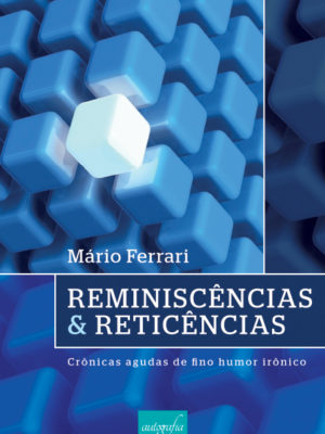 Reminiscências e reticências.