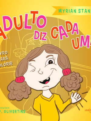 Adulto diz cada uma
