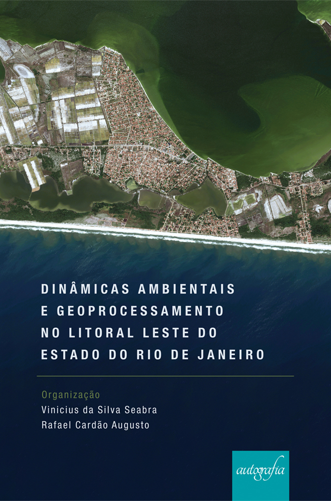 Dinâmicas ambientais e geoprocessamento no litoral leste do estado do Rio de Janeiro