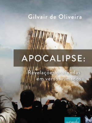 Apocalipse: revelações profundas em versos rimados