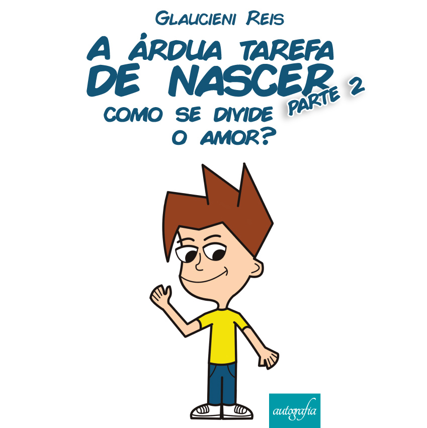 A árdua tarefa de nascer parte 2, como se divide o amor?