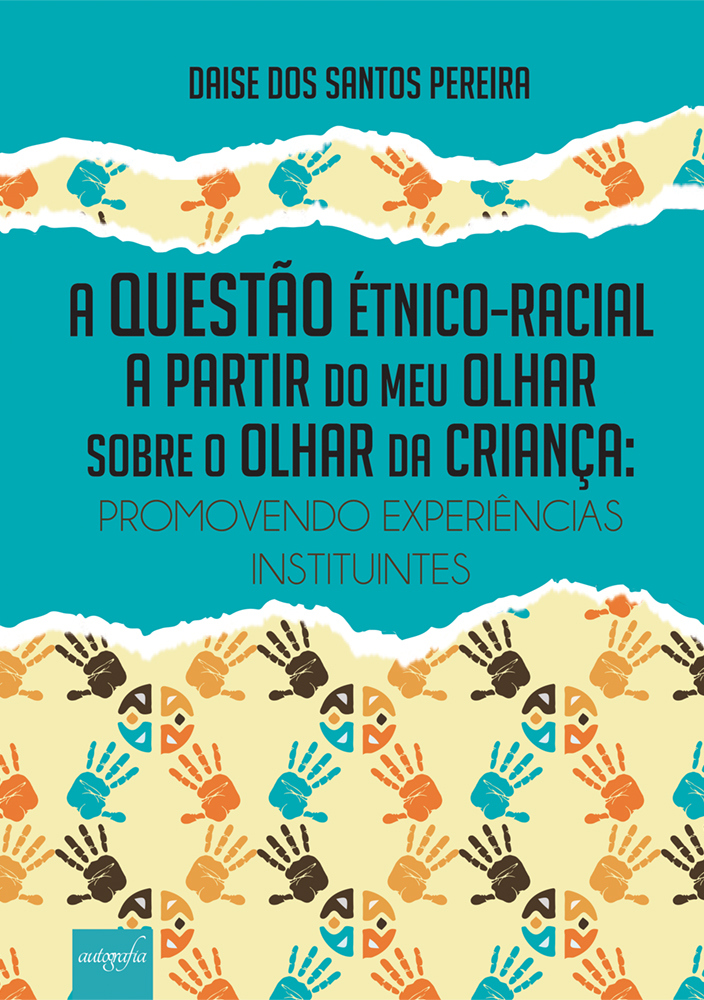 A questão étnico-racial a partir do meu olhar sobre o olhar da criança: promovendo experiências instituintes