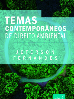 Temas contemporâneos de direito ambiental