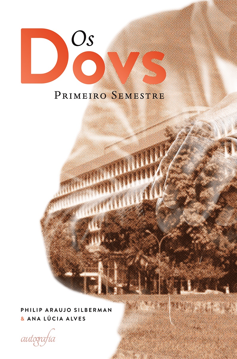Os Dovs: primeiro semestre