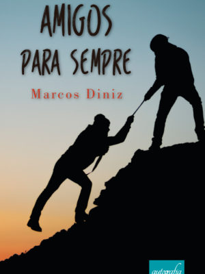 Amigos Para Sempre.