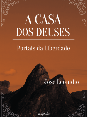 A casa dos deuses: portais da liberdade