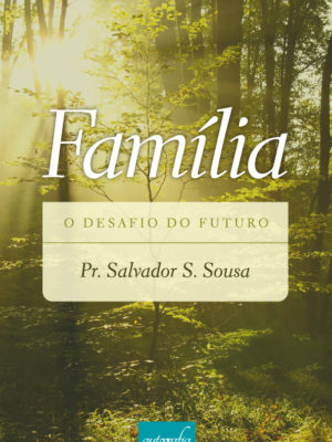 Família – O Desafio do Futuro.