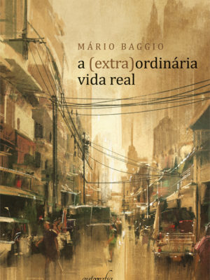 A (extra)ordinária vida real.
