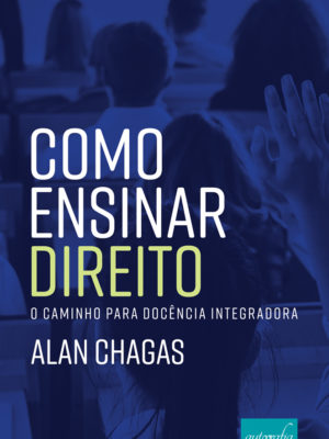 Como ensinar Direito: o caminho para docência integradora