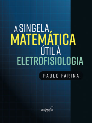 A singela matemática útil à eletrofisiologia